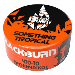 Табак BlackBurn - Something Tropical (Что-то Тропическое, 25 грамм)